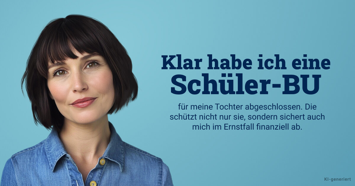 Klar habe ich eine Schüler-BU!